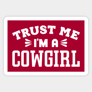Trust Me, I'm a Cowgirl Magnet